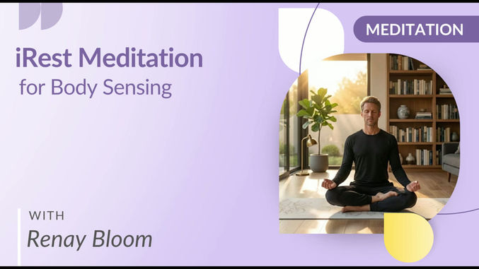 iRest Meditation for Body Sensing with Renay Bloom